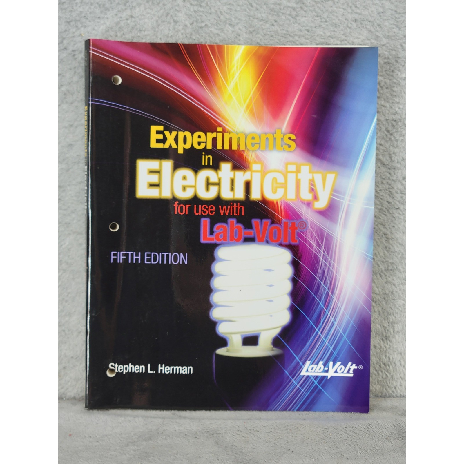 Experiments in Electricity for use with Lab-Volt 5th Edition Stephen L Herman