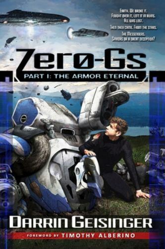 Zero-GS: Part I: The Armor Eternal by Geisinger, Darrin M., Like New Used, Fr…