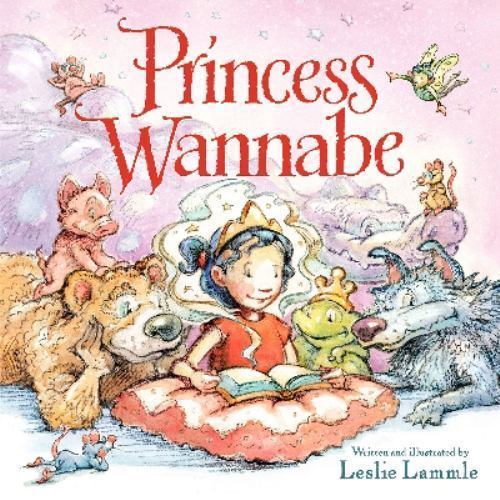 Princess Wannabe by Lammle, Leslie