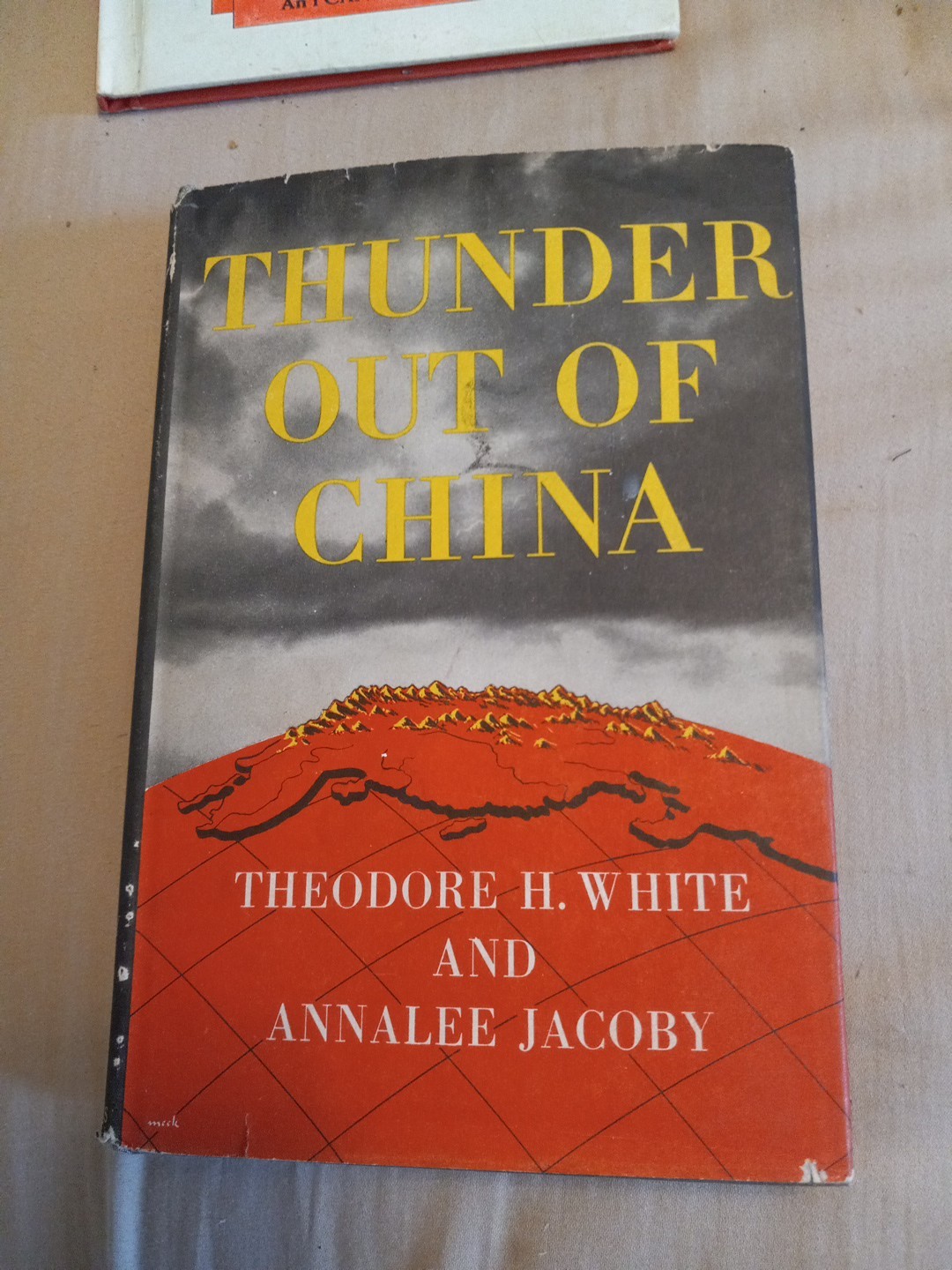 Thunder Out Of China Theodore H. White And Annalee Jacoby 1946 HC DJ Vintage