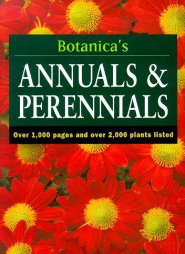Botanica’s Annuals & Perennials: Over 1000 Pages & over 2000 Plants Listed