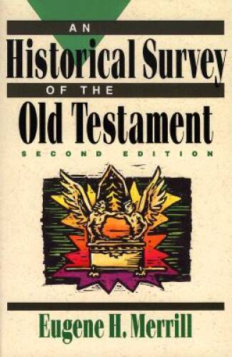 An Historical Survey of the Old Testament – Paperback – VERY GOOD