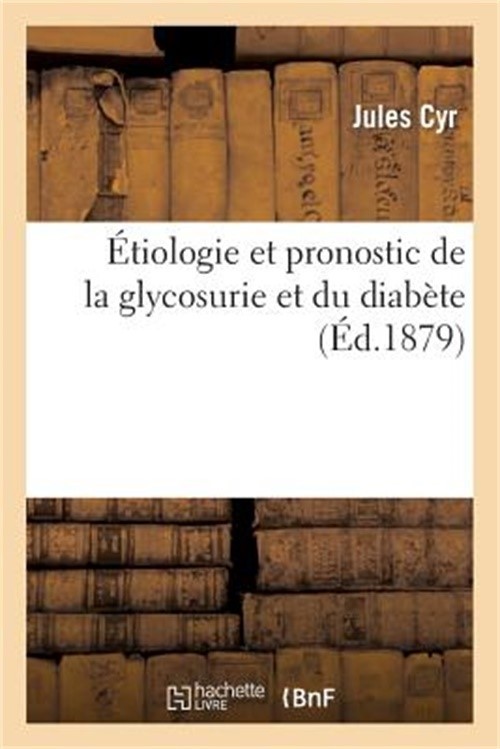 �tiologie Et Pronostic de la Glycosurie Et Du Diab�te (Paperback or Softback)
