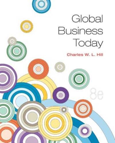 Global Business Today – Paperback By Hill, Charles W. L. – ACCEPTABLE