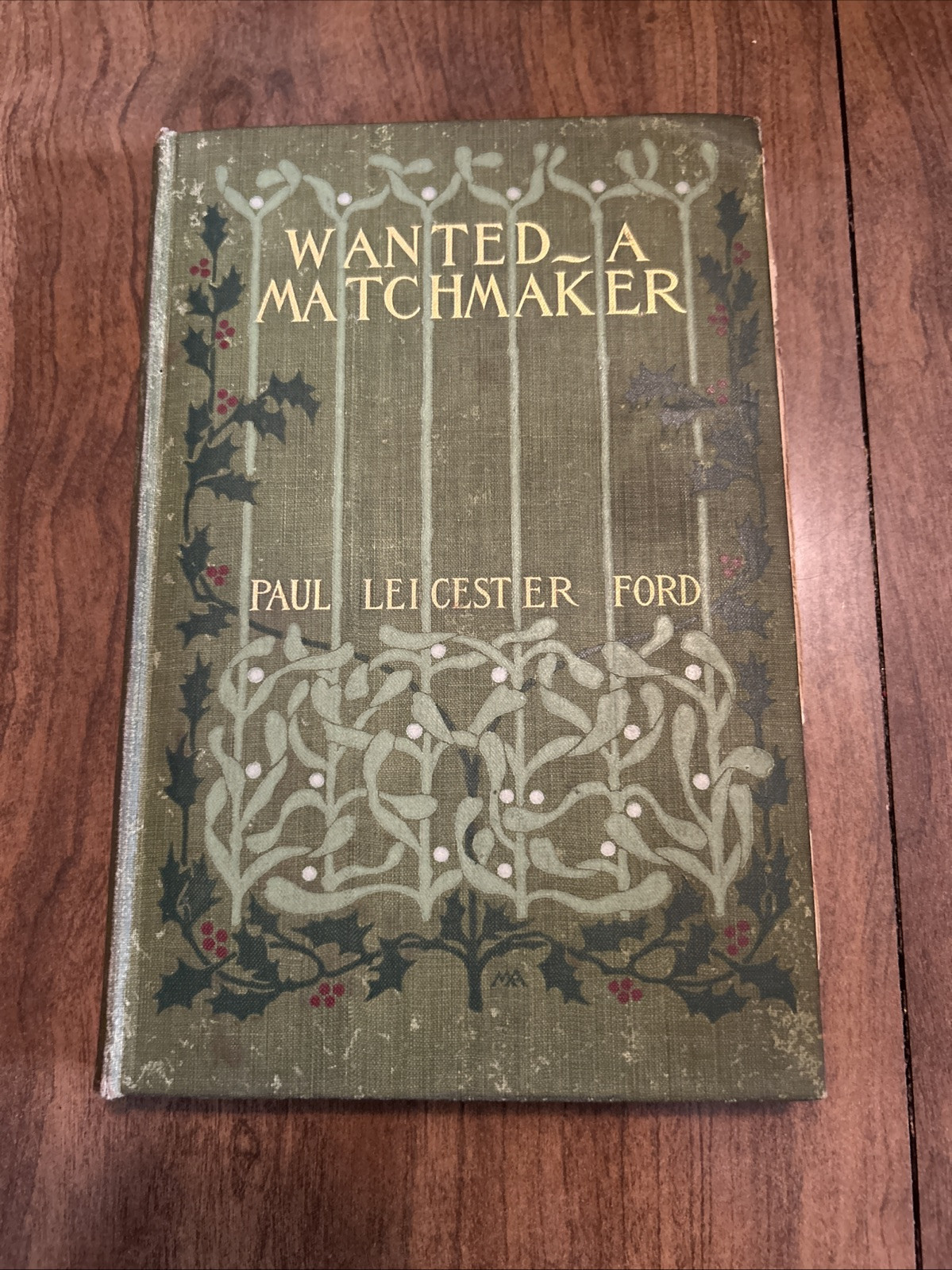 Wanted~A Matchmaker Paul Leicester Ford 1901 HC Illustrated