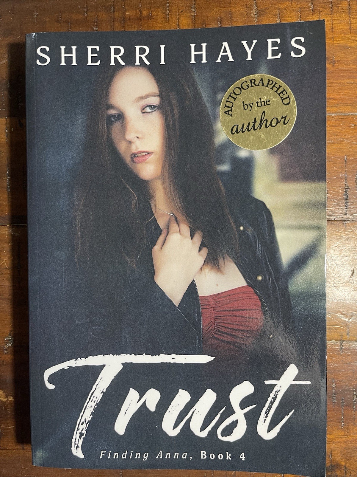 TRUST (FINDING ANNA) (VOLUME 4) By Sherri Hayes *Excellent Condition* Signed