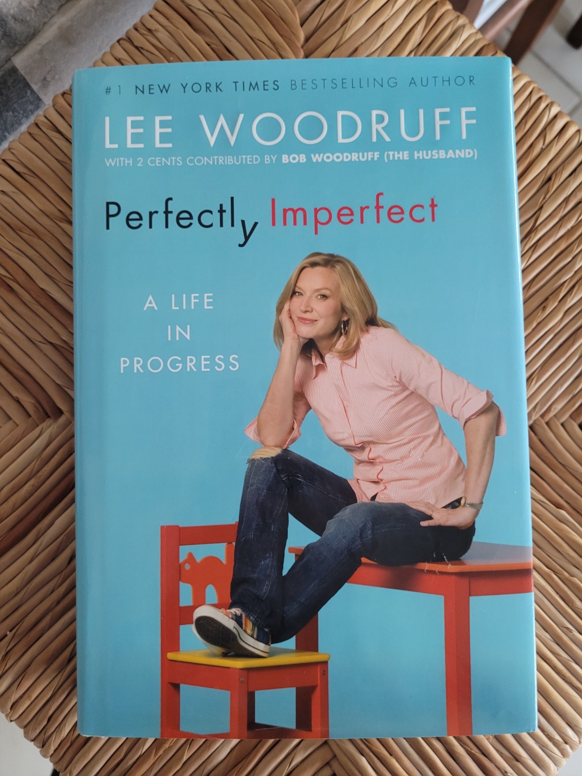 Perfectly Imperfect A Life in Progress Hardcover Lee Woodruff