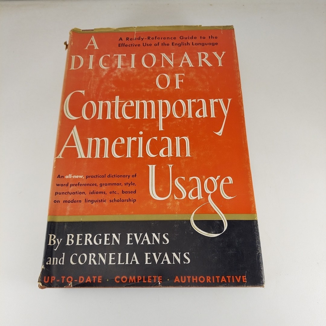 A Dictionary Of Contemporary American Usage Bergen & Cornelia Evans 1957 HCDJ