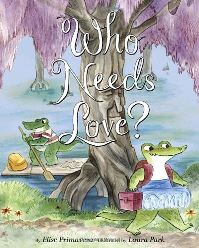 Who Needs Love? – hardcover Primavera, Elise|Park, Laura