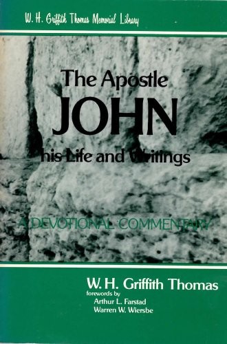 The Apostle John: Studies in His Life and Writings