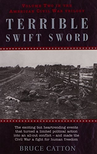 Terrible Swift Sword Volume 2 (American Civil War Trilogy) By Br