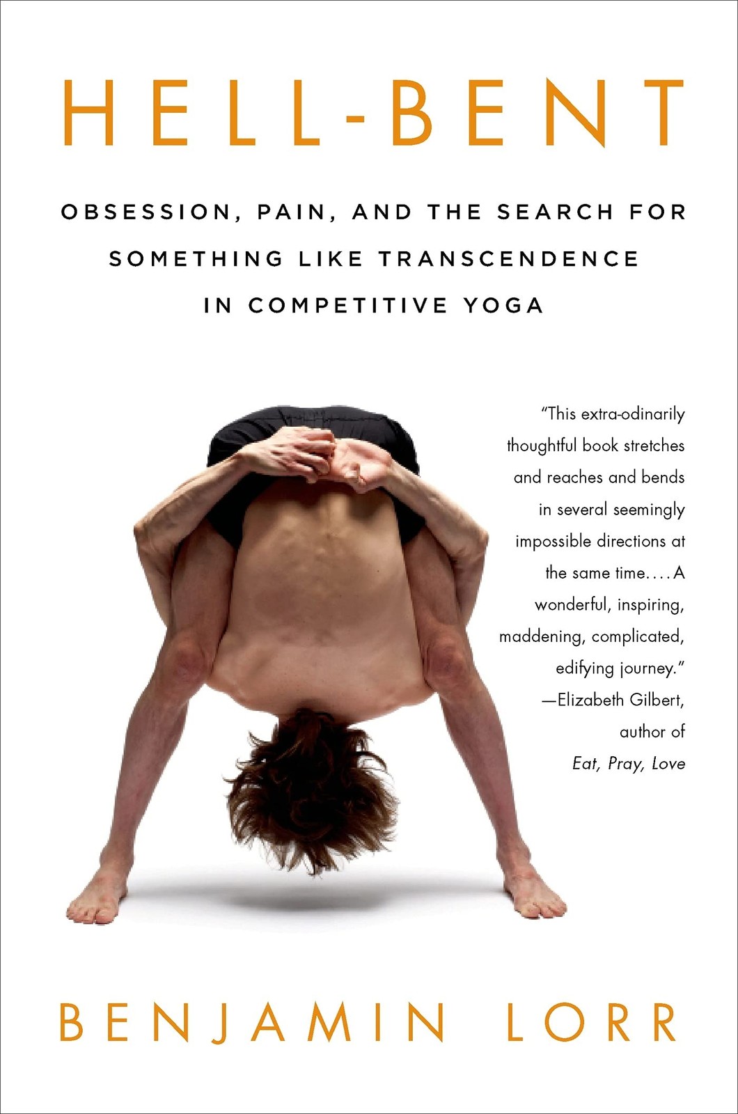 Hell-Bent: Obsession, Pain by Benjamin Lorr