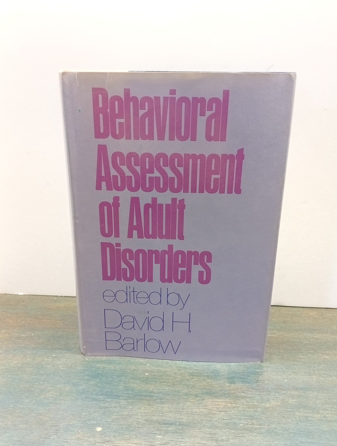 1981 Behavioral Assessment of Adult Disorders, by Barlow, David H. , Hardcover