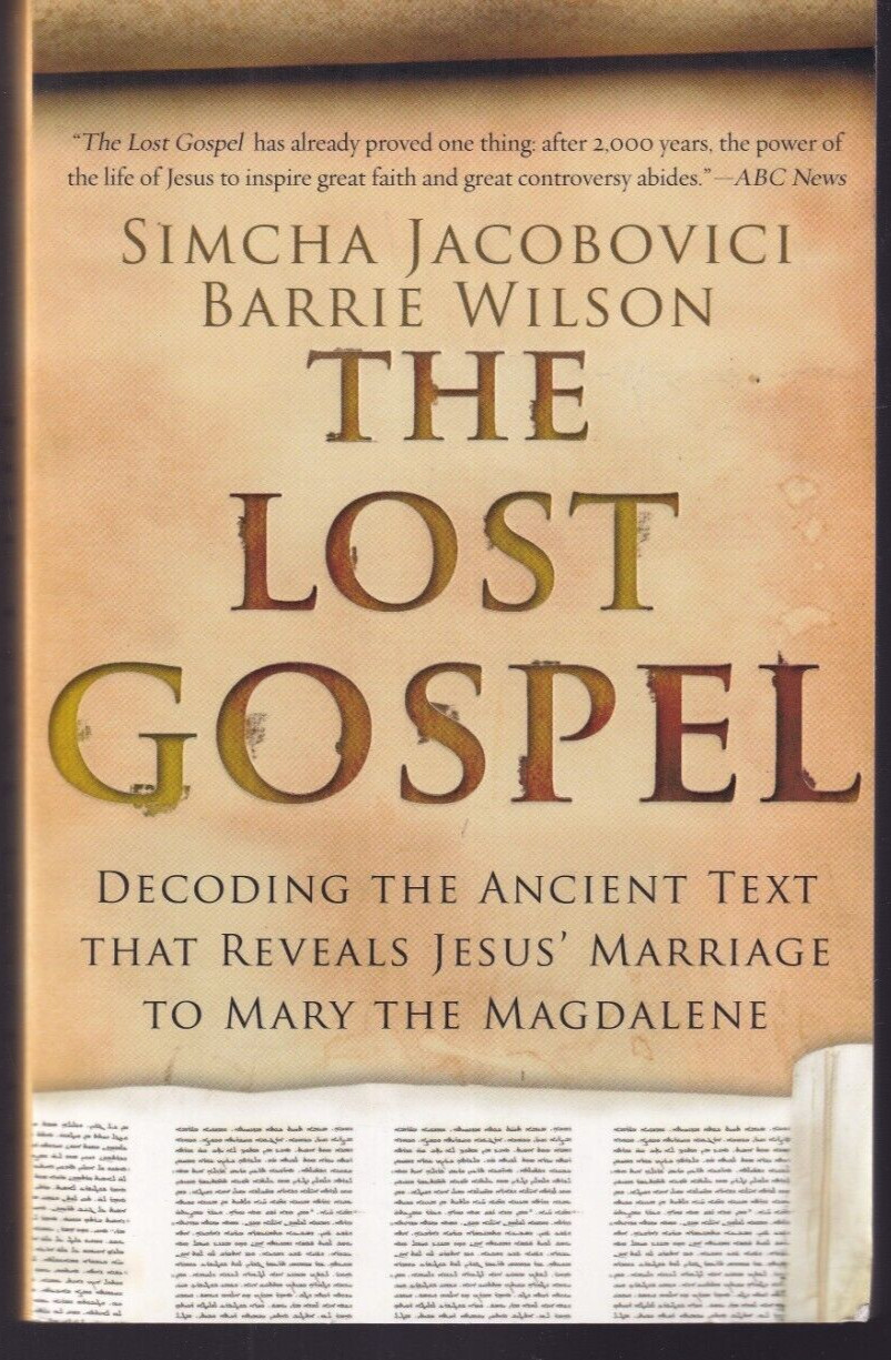THE LOST GOSPEL: by Simcha Jacobovici & Barrie Wilson (2015 TPB){L2}