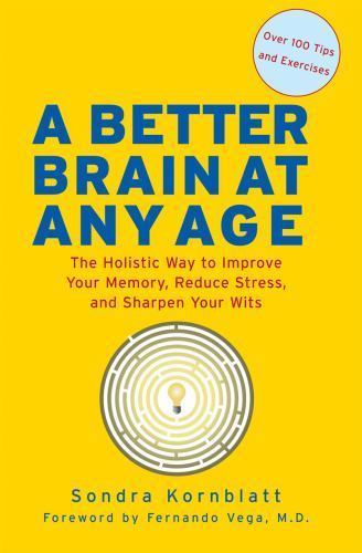 Better Brain at Any Age: The Holistic W- 1573243205, Sondra Kornblatt, paperback