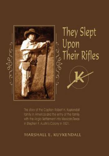They Slept Upon Their Rifles, Kuykendall, Marshall E, Excellent Book