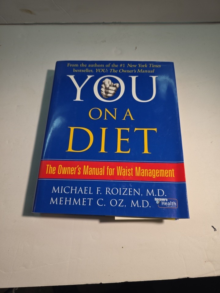 You – On a Diet : The Owner’s Manual for Waist Management by Mehmet C. Oz 1104-2
