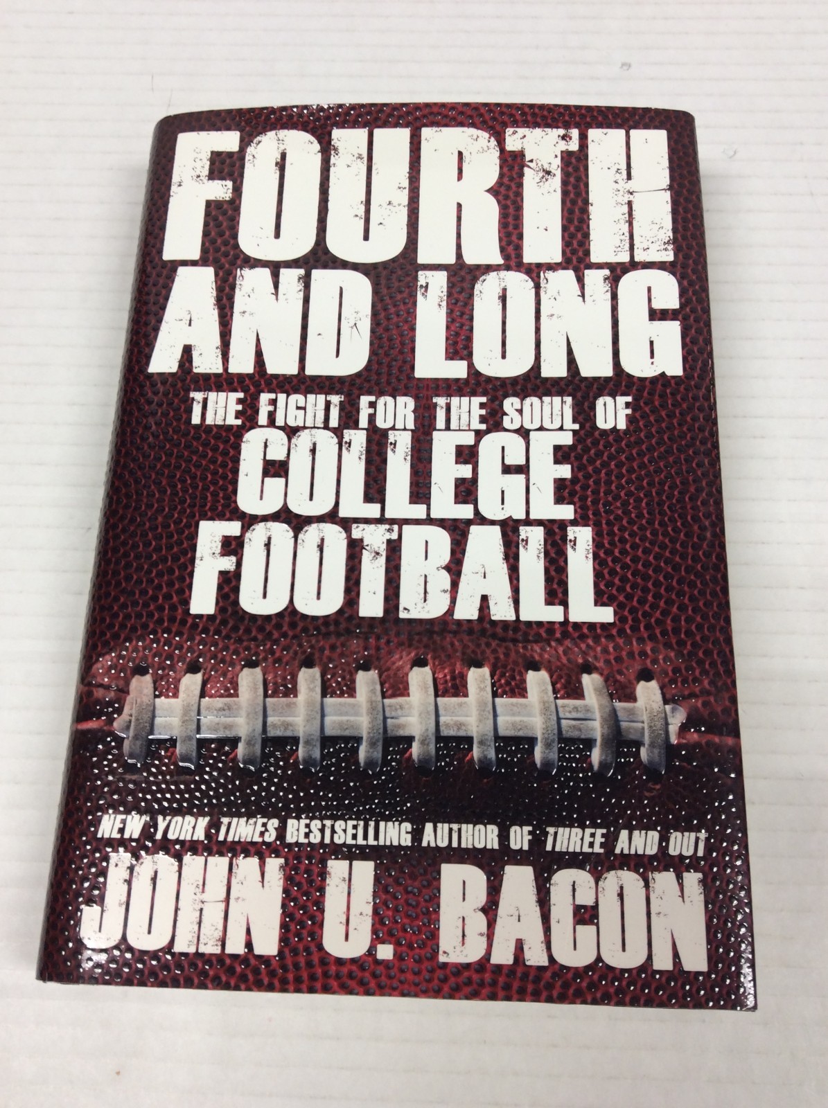 FOURTH AND LONG FIRST EDITION, SIGNED John U. Bacon 2013